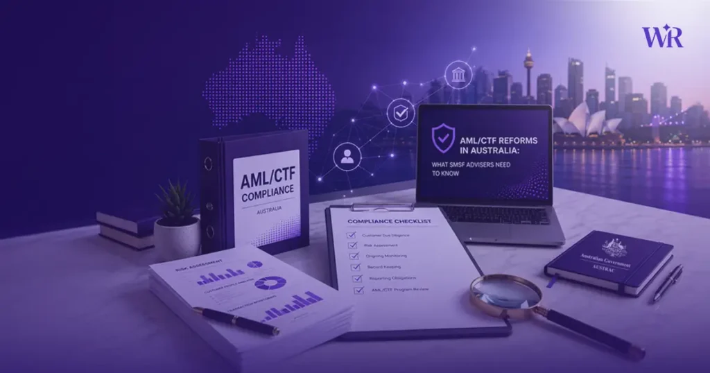 AML/CTF Reforms in Australia: What SMSF Advisers Need to Know
